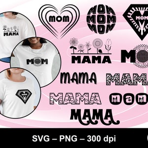 Mama svg / mom svg / flower mama svg / leopard mama svg / mama shirt svg / super mom svg / mom shirt svg / mother svg / mama png