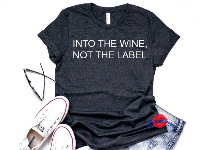 Into the Wine Not the Label Schitt Creek Gift Creek Quote Etsy