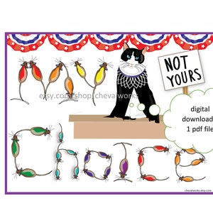 Ruth Bader Ginsburg Cat spells out with mouse font "My Choice," with protest mouse holding sign "Not Yours"  (printable or digital clipart)
