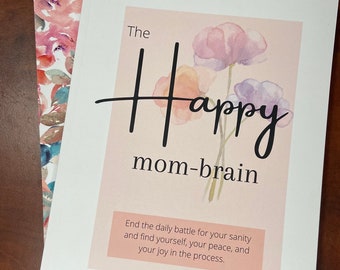 Stress Relief Journal for Busy Moms - Mindfulness Workbook; The Happy Mom-Brain