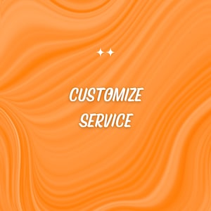 Customize Service