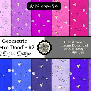 May include: Twelve digital paper designs in a geometric retro doodle style. The papers feature a variety of patterns in pink, purple, blue, and lavender with white, yellow, and black accents. The patterns include circles, triangles, zigzags, and dots. The text "Geometric Retro Doodle #2" and "12 Digital Designs" is included in the image.