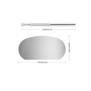 May include: A silver-colored, oval-shaped makeup mirror with a handle. The mirror is 3.9 inches wide and 1.96 inches tall. The handle is 5.1 inches long.