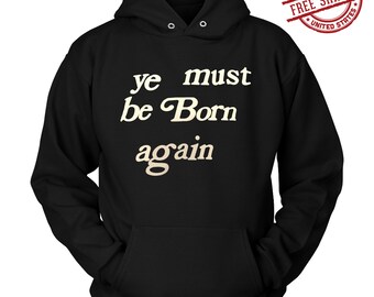 ye must be born again moletom com capuz red