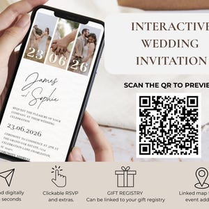 May include: A mobile phone screen shows an interactive wedding invitation. The invitation includes photos, the names "James and Sophie," and the date "23.06.2026." Text reads "Interactive Wedding Invitation" and "Scan the QR to Preview."