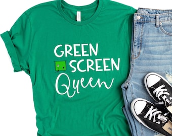 Green Screen Queen, teacher tee, technology teacher shirt