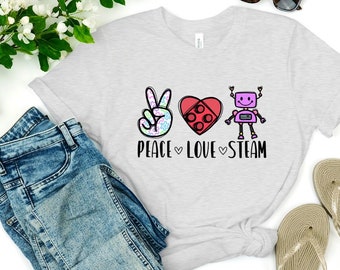 STEAM Shirt, Peace Love STEAM Teacher Tee