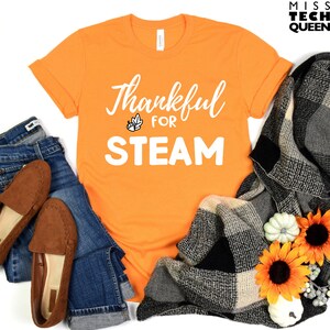 STEAM tshirt, Thanksgiving Teacher Shirt, Fall teacher tee, Autumn t-shirt, Thankful for STEM,