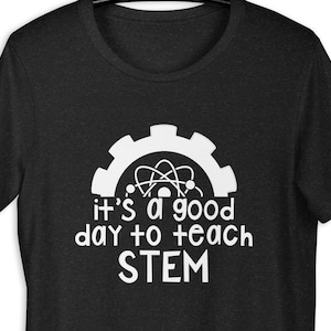 STEM Shirt, Teacher Shirt, Science Technology Engineering Math Shirt, STEM Teacher Shirt, Science Teacher, Math Teacher