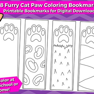 May include: Eight black and white printable bookmarks featuring a cat paw print design. The bookmarks are ready to be colored. The text "8 Furry Cat Paw Coloring Bookmarks" and "Printable Bookmarks for Digital Download" is at the top of the image. The text "Fun to Color at Parties, School or at Home!" is at the bottom of the image.