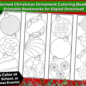 May include: Four printable Christmas ornament bookmarks with different patterns to color. The bookmarks feature a striped ornament, a holly ornament, a snowflake ornament, a bow ornament, a striped ornament, a plain ornament, a bow ornament, and a holly ornament. The text "Fun to Color at Home, School, or Christmas Events!" is at the bottom of the image.