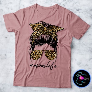 Leopard Print Messy Bun Mom Life Shirt, #momlife tshirt, Cute trendy mama shirt, Gift for mom, Mom Birthday shirt, Tees for mom, Mom Shirt