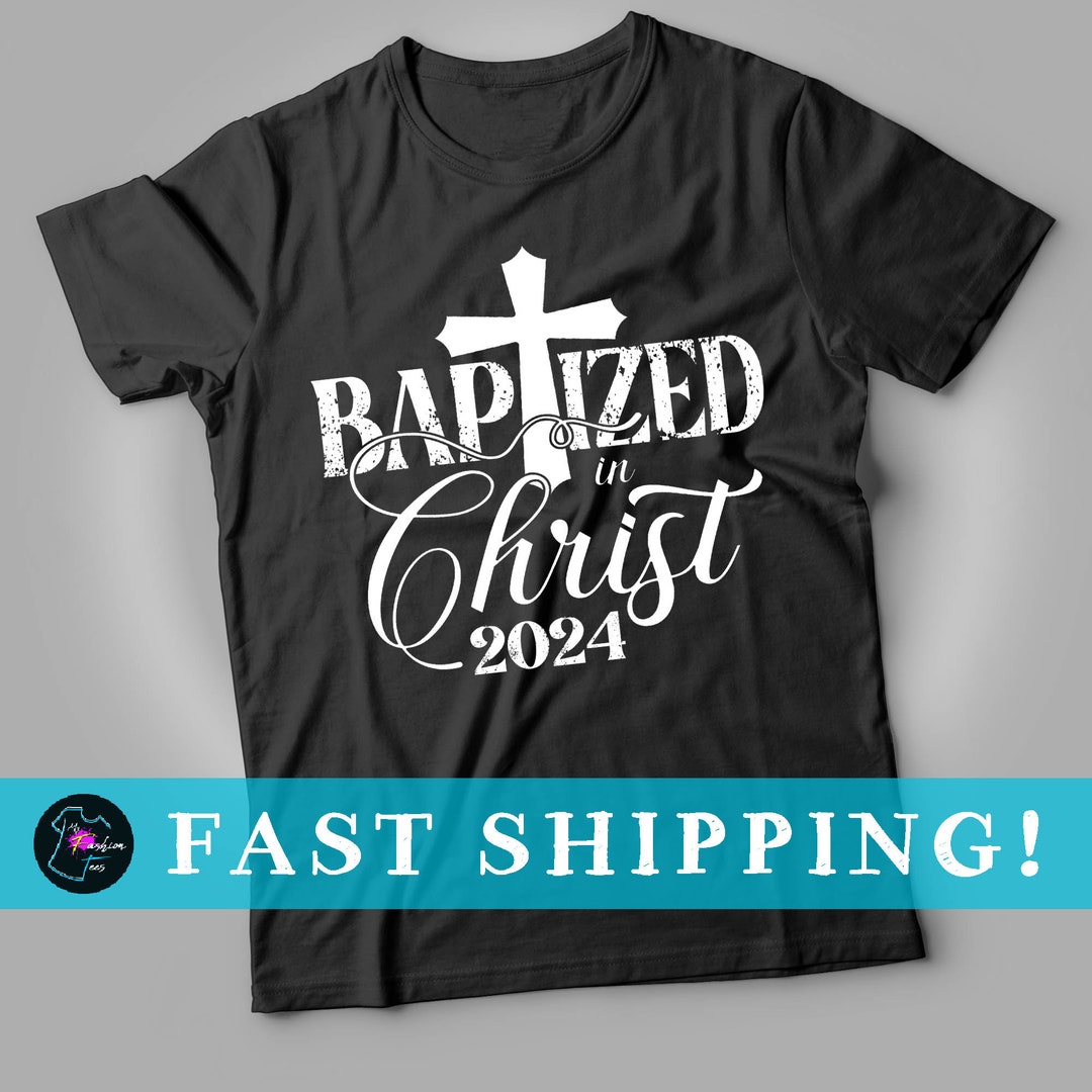 Baptism Shirt Baptized in Christ Tshirt Christian Shirt Baptist Church ...