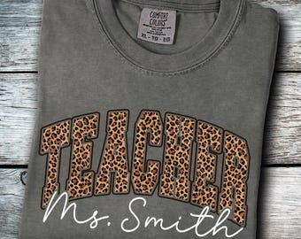 Leopard Print Teacher Shirt- Comfort Colors Teacher's Name Tee- Teacher Life  Back To School TShirt- Trendy Gift for New Elementary Teacher