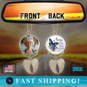 May include: A rearview mirror car charm with a photo of a woman and a blue butterfly with the text "Goodbyes are not Forever, Goodbyes are not The End, They simply means I'll Miss You Until we meet again".