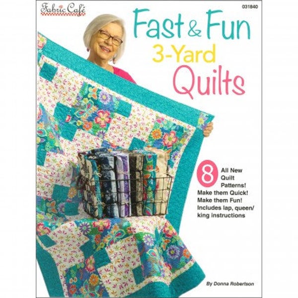 Fast & Fun 3 Yard Quilt Pattern Book by Donna Robertson from Fabric Cafe