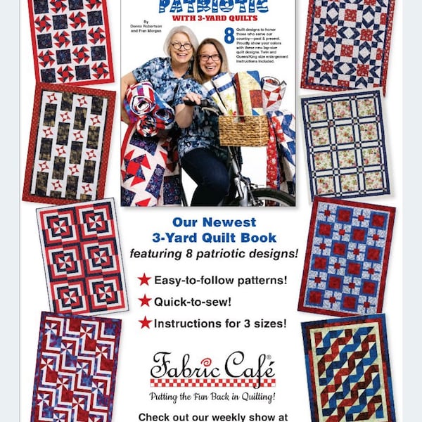 Make It Patriotic, With 3-Yard Quilts, (8) New Patterns! by Fabric Cafe