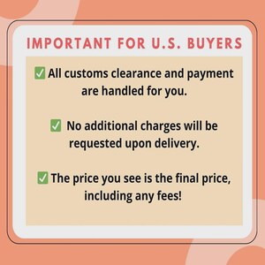 May include: A rectangular graphic with a peach border and a light beige interior. Text in the graphic reads "IMPORTANT FOR U.S. BUYERS" and lists benefits including customs clearance, no additional delivery charges, and final pricing.