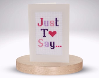 Just To Say - Cross Stitch Greetings Card Kit
