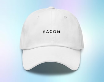 Bacon Hat, Bacon Cap, Bacon Baseball Hat, Bacon Gifts, Bacon Lover Gifts, Bacon Gift, Foodie Gift, Adjustable Hat, Embroidered Dad Hat