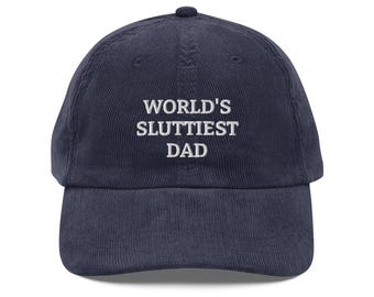 Worlds Sluttiest Dad Cap, Funny Corduroy Meme Hat, Joke Saying Caps, Dad Gift, Gift Idea For Husband, Anniversary Cap Gift, Cord Cap