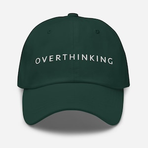 Overthinking, Overthinking Print, Worrier Gifts, Dad hat, Minimal Cap, Baseball Cap, Adjustable Dad Hat, Overthinking Gift, Awkward Gifts