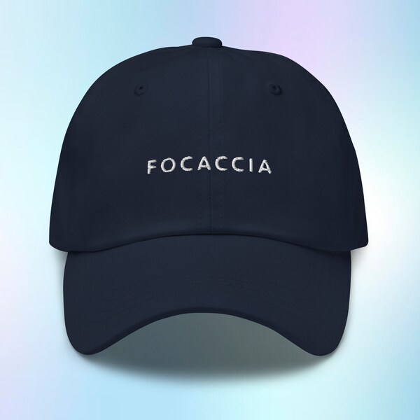 Focaccia Hat, Focaccia Cap, Focaccia Baseball Hat, Funny Focaccia Gift, Bread Lover Gift, Bread Hat, Adjustable Hat, Embroidered Cap