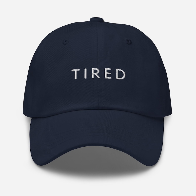 Tired Cap, Funny Tired Cap, Minimal Cap, Gifts For Tired People, Sleepy Hat, Minimal Hat, Tired Hat, Gift For Tired People, Funny Dad Hat image 2