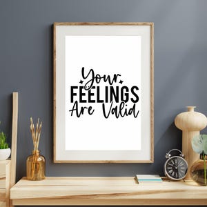 Inspirational Wall Art Print - &#39;Your Feelings Are Valid&#39; Motivational Quote - Positive Affirmation Decor, Positive prints, A4 art