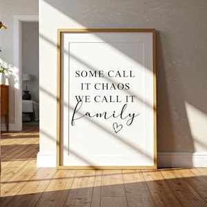 Family Quote Wall Art – 'Some Call It Chaos, We Call It Family' – A4 Unframed Print – Home Decor Gift - A4 Print