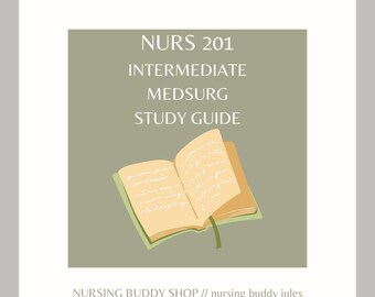 NURS 201 Intermediate Medical Surgical Study Guide