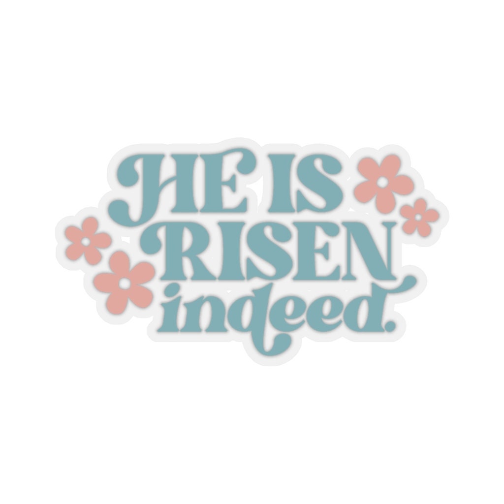 Christian Sticker Jesus He is Risen Indeed Floral Blue Pint - Etsy