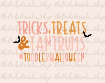 Boho tricks treats and tantrums #toddlerhalloween,haunted house svg,trick-or-treater svg, dxf, png, best Halloween ever, spook-tacular