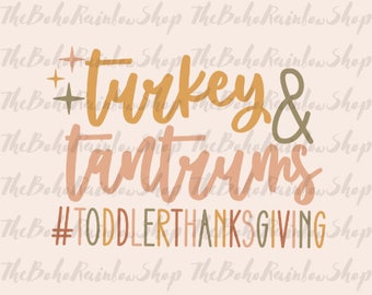 turkey & tantrums # toddler thanksgiving thanksgiving  SVG cut file  Gobble, Give Thanks Fall Thanksgiving Halloween Pumpkin Boho SVG