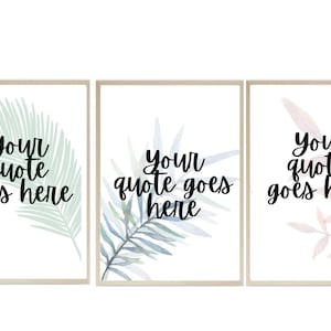 DIGITAL DOWNLOAD Customised Quote Wall Art,Botanic Printable Wall Art, digital print art file ,digital wall art download ,minimalistic print
