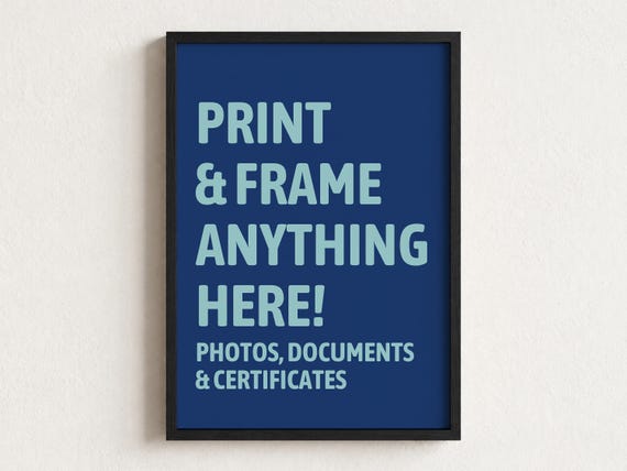 Print and Frame Any Image, Document or Certificate | Professional Prints | A4 A3 Printing Service | Custom Framed Photo Print