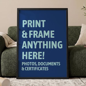 Print and Frame Any Image, Document or Certificate | Professional Prints | A4 A3 Printing Service | Custom Framed Photo Print