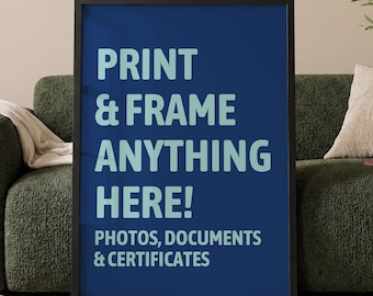 Print and Frame Any Image, Document or Certificate | Professional Prints | A4 A3 Printing Service | Custom Framed Photo Print