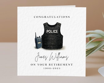 May include: A square greeting card featuring a black police tactical vest and a handheld radio illustration. The text reads CONGRATULATIONS, Jones Williams, ON YOUR RETIREMENT, and 1980-2025. The design is centered on a white textured card stock.