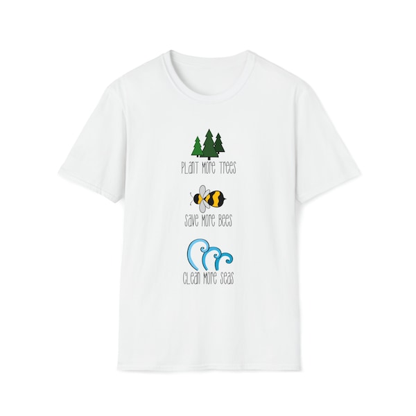 Plant More Trees Save More Bees Clean More Seas eco environment t-shirt S M L XL XXL XXXL