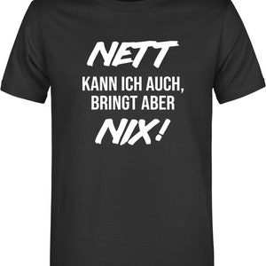 Sprüche Shirt T-Shirt Fun Shirt Ironie Kult Sarkasmus lustig Job witzig Corona Nett kann ich auch