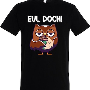 Fun T-Shirt Eul YES! - Sarcasm Irony Sayings Gag Men's Shirt Cult