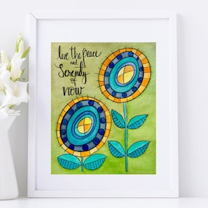 Live the Peace and Serenity of Now/Flower Art/Ready to Hang or Display/uplifting Art/Block Art Print/Watercolor By Margarita Warner.