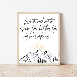 Viaggiamo non per sfuggire alla vita ma per la vita per non sfuggirci, citazione di viaggio stampabile, citazioni arte della parete, poster di viaggio, arredamento minimalista per la casa
