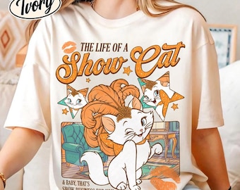 Camiseta "La vida de un ShowCat" con colores cómodos, camiseta de Showgirl, camiseta de la gata Marie de Los Aristogatos, camiseta de la gata Marie de Disneyland, regalo para amantes de los gatos.