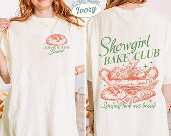 Holgazanear era pan de colores confort Camiseta Showgirl Bake Club Camiseta Pan de masa madre Merchandising Camiseta Panadero amante Camiseta Panadería de masa madre
