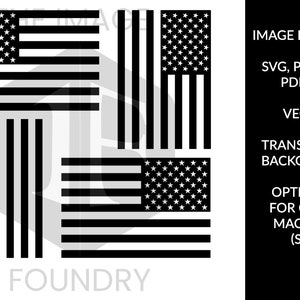 May include: Black and white vector graphics of the American flag in various orientations. The image includes the text "IMAGE FORMATS: SVG, PNG, JPG, PDF, EPS" and "VECTOR & TRANSPARENT BACKGROUND". It is optimized for Cricut machines.