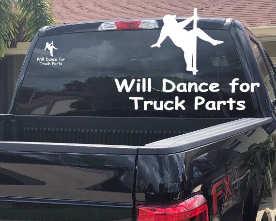 Will Dance for Truck Parts Decal Etsy