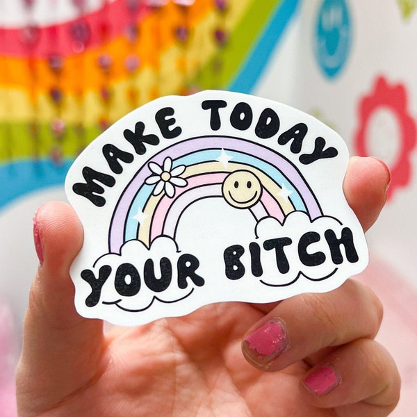 Make Today Your Bitch Sticker - Rainbow Sticker - Retro Sticker - Groovy Vibes - Mental Health Matters - Mental Health - The Happy Hangout