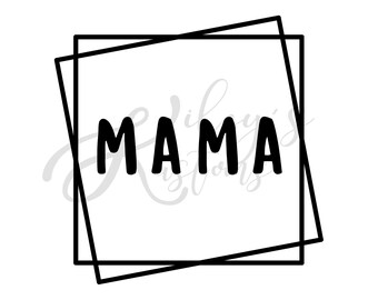 Mama Digital Download, Cut File, Instant Download, Digital Design, Mom Life